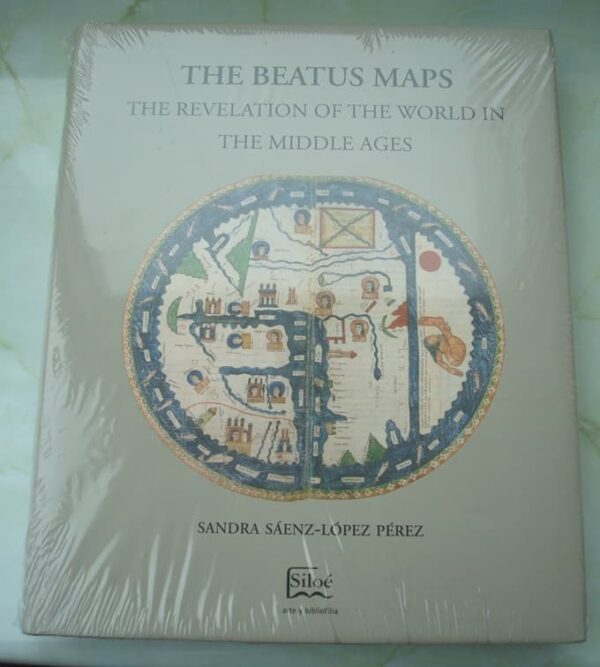 The Beatus Maps. The revelation of the world in the Middle Ages