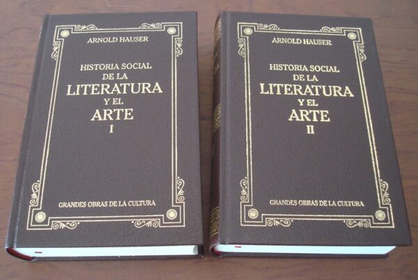 Historia Social de la Literatura y el Arte. Arnold Hauser. RBA, 2005, 2 tomos