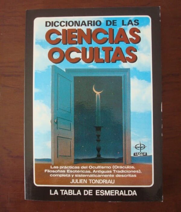 Diccionario de las Ciencias Ocultas. Julien Tondriau. EDAF, 1985